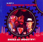 The Best of the Firesign Theatre: Shoes for Industry!