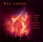 Ray Lynch - Nothing Above My Shoulders But The Evening