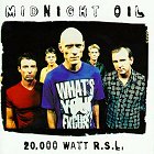 Midnight Oil - 20,000 Watts R.S.L.