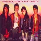 Pseudo Echo - Love An Adventure