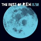 R.E.M. - In Time: The Best Of R.E.M.