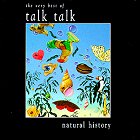 Talk Talk - Natural History: The Very Best Of Talk Talk